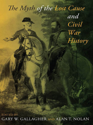 The Myth of the Lost Cause and Civil War History - ebook